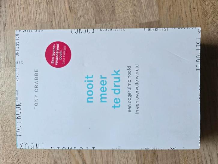 Tony Crabbe - Nooit meer te druk, Boeken, Psychologie, Zo goed als nieuw, Ophalen of Verzenden