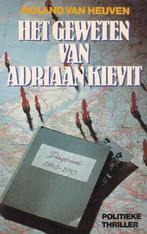 HET GEWETEN VAN ADRIAAN KIEVIT - Roland van Heuven, Ophalen of Verzenden, Zo goed als nieuw, Roland van Heuven, Nederland