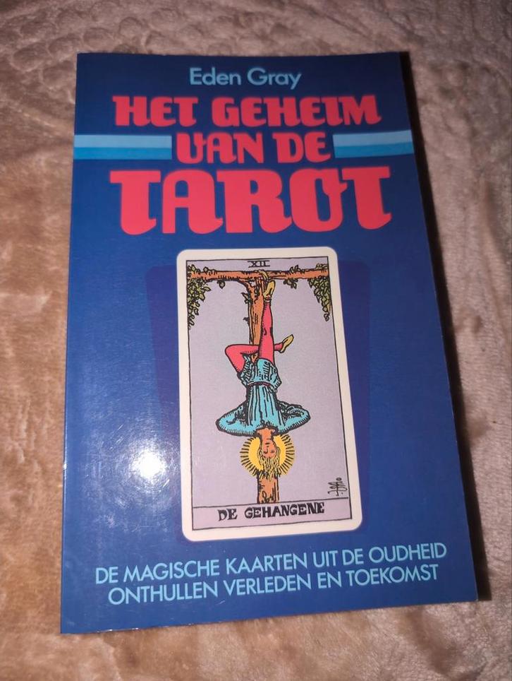 Het Geheim van de Tarot - Eden Gray, Boeken, Esoterie en Spiritualiteit, Zo goed als nieuw, Achtergrond en Informatie, Tarot of Kaarten leggen