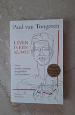 Paul van Tongeren - Leven is een kunst, Boeken, Ophalen of Verzenden, Zo goed als nieuw, Paul van Tongeren