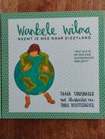 Wankele Wilma neemt je mee naar Dizzyland, Boeken, Tania Stadsbader, Fictie algemeen, Ophalen of Verzenden, Zo goed als nieuw