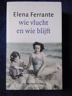 Elena Ferrante - Wie vlucht en wie blijft, Boeken, Ophalen of Verzenden, Zo goed als nieuw, Elena Ferrante, Nederland