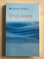 Over dopen - Adrian Verbee, Ophalen of Verzenden, Zo goed als nieuw, Christendom | Protestants