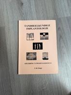 J. de Jonge - Tandheelkundige Implantologie, Ophalen of Verzenden, Zo goed als nieuw, J. de Jonge, Nederlands