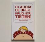 Claudia de Breij - Krijg nou tieten!, Ophalen of Verzenden, Zo goed als nieuw
