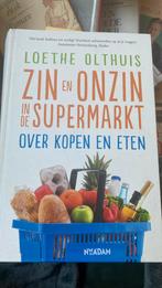 Loethe Olthuis - Zin en onzin in de supermarkt, Ophalen of Verzenden, Gelezen, Loethe Olthuis