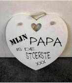 NIEUW - Houten hart met tekst “mijn papa is de stoerste”, Huis en Inrichting, Woonaccessoires | Tekstborden en Spreuken, Ophalen of Verzenden