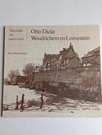 Otto Dicke - Woudrichem en Loevestein, Ophalen of Verzenden, Zo goed als nieuw, Otto Dicke