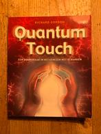Quantum Touch - Richard Gordon, Ophalen of Verzenden, Zo goed als nieuw, Spiritualiteit algemeen, Achtergrond en Informatie