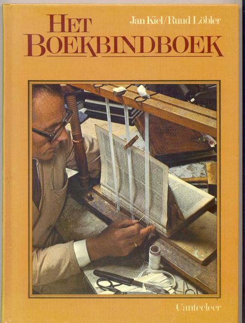 Het boekbindboek - Jan Kiel Ruud Löbler, Joost van Cleeff, Boeken, Hobby en Vrije tijd, Gelezen, Overige onderwerpen, Ophalen of Verzenden