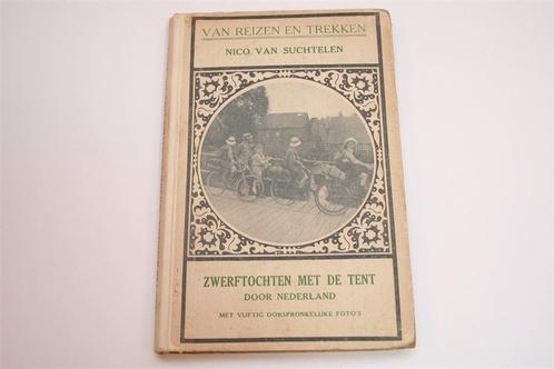 Zwerftochten met de Tent [1918] — Historisch Reisverslag, Antiek en Kunst, Antiek | Boeken en Bijbels, Ophalen of Verzenden