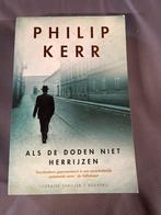 Als de doden niet herrijzen - Philip Kerr, Ophalen of Verzenden, Zo goed als nieuw, Nederland