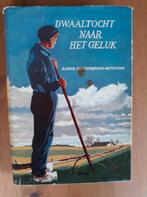 Dwaaltocht naar het geluk, Gelezen, Annie Oosterbroek-Dutschun, Ophalen of Verzenden, Nederland