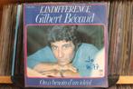 7" Single Gilbert Becaud - L'Indifference / On A Besoin D'un, Pop, Gebruikt, Verzenden