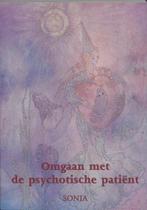 Sonia Omgaan met de psychotische patient, Ophalen of Verzenden, Nieuw