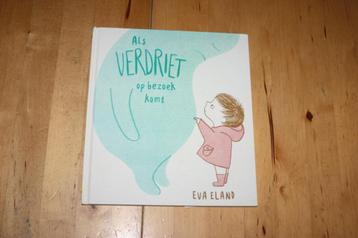 Als verdriet op bezoek komt, Eva Eland beschikbaar voor biedingen
