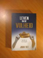 Toet, Johan. Leven in de Volheid. Het ABC van het Evangelie, Boeken, Ophalen of Verzenden, Zo goed als nieuw
