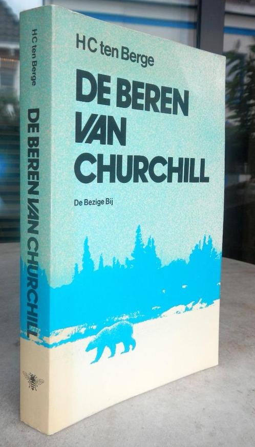 Berge, H.C. ten - De beren van Churchill (1978 1e dr.), Boeken, Literatuur, Nieuw, Nederland, Ophalen of Verzenden