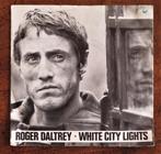 Vinyl single Roger Daltrey ( zanger Who ): White city lights, Cd's en Dvd's, Vinyl | Pop, Overige formaten, 1960 tot 1980, Ophalen of Verzenden