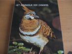 VOGELS -HET KONINKRIJK DER ZANGERS ZGAN, Ophalen of Verzenden, Zo goed als nieuw, Dieren