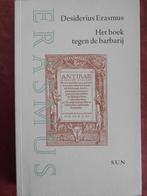 Desiderius Erasmus  Het boek tegen de barbarij, Ophalen of Verzenden, Zo goed als nieuw