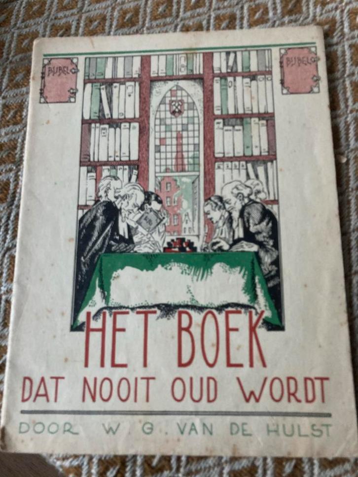 Het Boek Dat Nooit Oud Wordt - W.G. van de Hulst, Antiek en Kunst, Antiek | Boeken en Bijbels, Ophalen of Verzenden