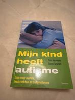 Peter Vermeulen - Mijn kind heeft autisme, Boeken, Ophalen of Verzenden, Zo goed als nieuw, Peter Vermeulen