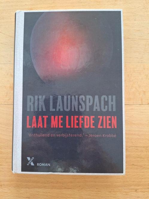 Rik Launspach - Laat me liefde zien, Boeken, Literatuur, Zo goed als nieuw, Nederland, Ophalen of Verzenden