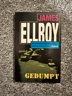 James Ellroy - Gedumpt, Ophalen of Verzenden, Zo goed als nieuw