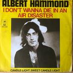 1974	Albert Hammond			I Don't Wanna Die In An Air Disaster, Verzenden, 7 inch, Single, Zo goed als nieuw
