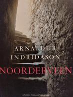 Arnaldur Indridason - Noorderveen, Boeken, Arnaldur Indridason, Ophalen of Verzenden, Zo goed als nieuw, Nederland