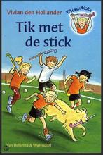 Vivian den Hollander - Ministicks - Tik met de stik, Boeken, Ophalen of Verzenden, Zo goed als nieuw, Vivian den Hollander, Fictie algemeen