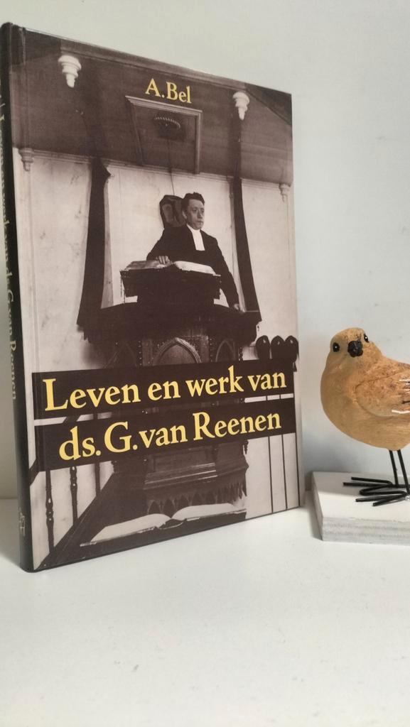 Bel, A.; Leven en werk van Ds. G. van Reenen, Boeken, Godsdienst en Theologie, Gelezen, Christendom | Protestants, Ophalen of Verzenden
