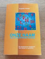 Angelika hoefler, onze naam, ons uitgesproken geheim, Ophalen of Verzenden, Zo goed als nieuw, Spiritualiteit algemeen, Achtergrond en Informatie