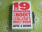 De 19 dingen die je nooit met collega's moet doen - Japke-d, Ophalen of Verzenden, Zo goed als nieuw, Japke-d. Bouma