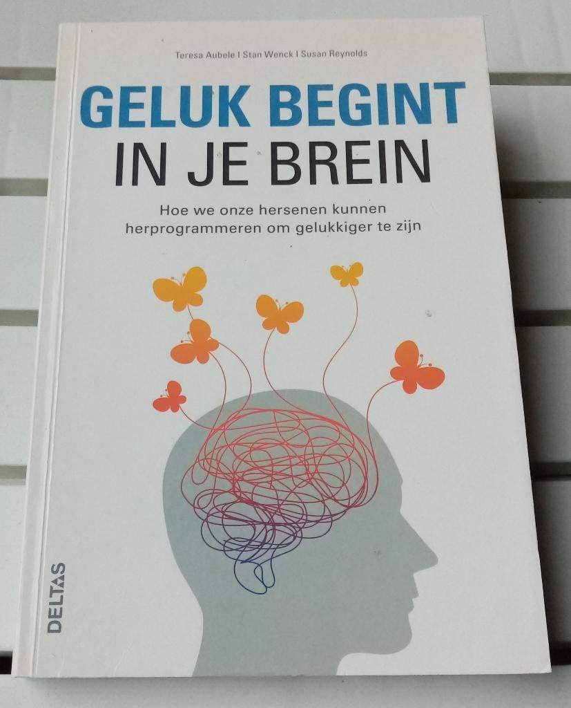 GELUK BEGINT IN JE BREIN. Onze hersenen herprogrammeren, Boeken, Gelezen, Functieleer of Neuropsychologie, Ophalen of Verzenden
