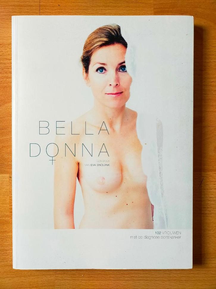 Bella Donna - een boek van Eva Snoijink (1ste druk, 2014), Boeken, Kunst en Cultuur | Fotografie en Design, Zo goed als nieuw