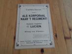 Lucien - Als Korporaal naar 't Regiment, Zang, Gebruikt, Ophalen of Verzenden, Artiest of Componist