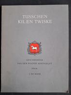 Tussen Kil en Twiske - Geschiedenis Polder Assendelft, Ophalen, 20e eeuw of later, Gelezen, J. de Boer