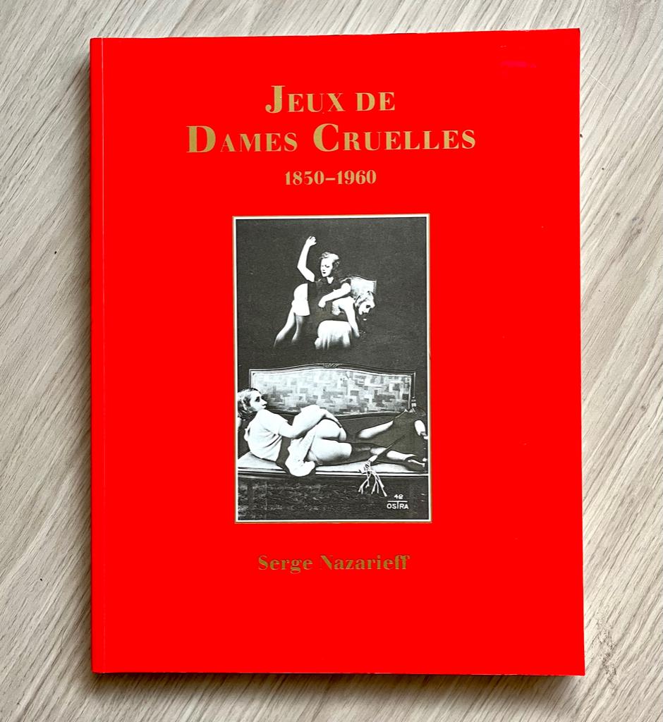 Jeux De Dames Cruelles 1850 - 1960 Serge Nazarieff, Ophalen of Verzenden, Zo goed als nieuw, Serge Nazarieff