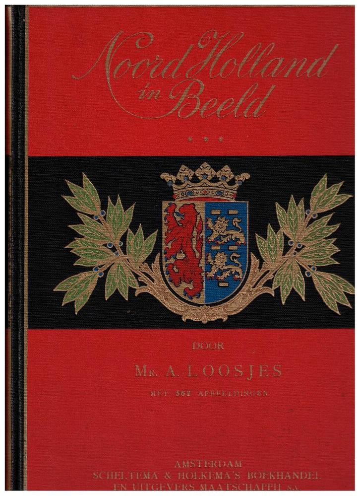 Noord-Holland in beeld - A. Loosjes, Boeken, Geschiedenis | Vaderland, Gelezen, Ophalen of Verzenden