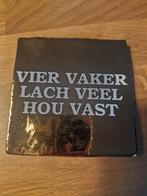 Tegeltje met spreuk, Ophalen of Verzenden, Gebruikt, Overig