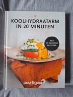 Koolhydraatarm in 20 minuten - puur figuur, Boeken, Gezondheid, Dieet en Voeding, Ophalen of Verzenden, Zo goed als nieuw, Dieet en Voeding