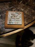 Tegeltje met spreuk, Ophalen of Verzenden, Gebruikt