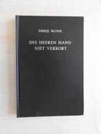 Dirkje Blonk - Des Heeren hand niet verkort, Ophalen of Verzenden, Zo goed als nieuw