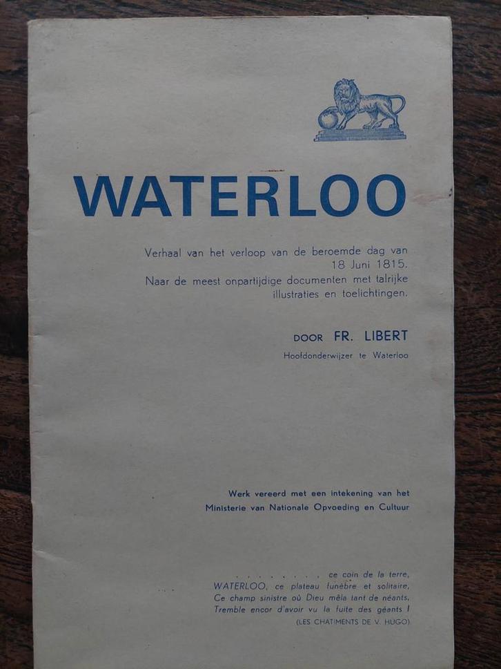 Waterloo, verhaal van de beroemde dag 18 Juni 1815, Boeken, Geschiedenis | Vaderland, Ophalen of Verzenden