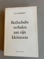 Beëlzebubs verhalen aan zijn kleinzoon - Gurdjieff, Boeken, Esoterie en Spiritualiteit, Ophalen of Verzenden, Zo goed als nieuw