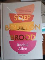 Rachel Allen - Soep. Bouillon. Brood, Boeken, Rachel Allen, Ophalen of Verzenden