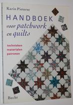 Handboek voor patchwork en quilts - Pieterse - 111208/9/10, Boeken, Borduren en Naaien, Ophalen of Verzenden, Zo goed als nieuw