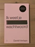 Ik weet je wachtwoord - Daniël Verlaan, Ophalen of Verzenden, Zo goed als nieuw, Nederland